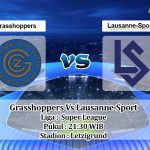 Prediksi Skor Grasshoppers Vs Lausanne-Sport 24 April 2022