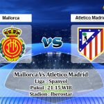 Prediksi Skor Mallorca Vs Atletico Madrid 9 April 2022
