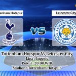 Prediksi Skor Tottenham Hotspur Vs Leicester City 1 Mei 2022