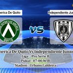 Prediksi Skor America De Quito Vs Independiente Juniors 10 Juni 2022