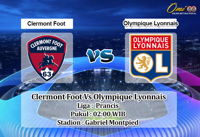 Prediksi Skor Clermont Foot Vs Olympique Lyonnais 22 Mei 2022