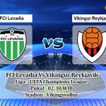 Prediksi Skor FCI Levadia Vs Vikingur Reykjavik 22 Juni 2022