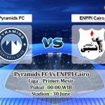 Prediksi Skor Pyramids FC Vs ENPPI Cairo 30 Juni 2022