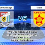 Prediksi Skor F91 Dudelange Vs Tirana 7 Juli 2022