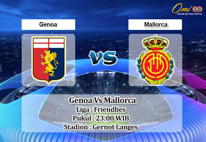 Prediksi Skor Genoa Vs Mallorca 22 Juli 2022