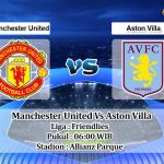 Prediksi Skor Manchester United Vs Aston Villa 23 Juli 2022