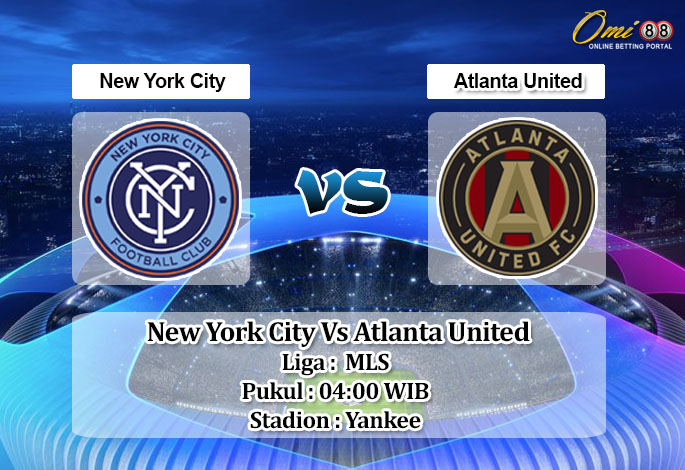 Prediksi Skor New York City Vs Atlanta United 4 Juli 2022