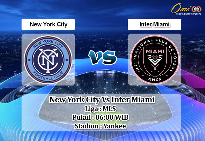 Prediksi Skor New York City Vs Inter Miami 24 Juli 2022
