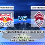 Prediksi Skor New York Red Bulls Vs Colorado Rapids 3 Agustus 2022