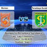 Prediksi Skor Borneo Vs Persebaya Surabaya 19 Agustus 2022