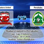 Prediksi Skor Madura United Vs Persikabo 27 Agustus 2022