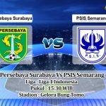 Prediksi Skor Persebaya Surabaya Vs PSIS Semarang 23 Agustus 2022