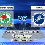 Prediksi Skor Blackburn Rovers Vs Millwall 1 Oktober 2022