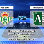 Prediksi Skor Real Betis Vs Ludogorets 16 September 2022