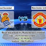 Prediksi Skor Real Sociedad Vs Manchester United 9 September 2022