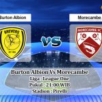 Prediksi Skor Burton Albion Vs Morecambe 15 Oktober 2022