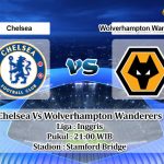 Prediksi Skor Chelsea Vs Wolverhampton Wanderers 8 Oktober 2022