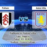 Prediksi Skor Fulham Vs Aston Villa 21 Oktober 2022