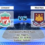 Prediksi Skor Liverpool Vs West Ham 20 Oktober 2022