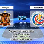 Prediksi Bola Spanyol vs Kosta Rika 23 November 2022