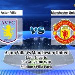 Prediksi Skor Aston Villa Vs Manchester United 6 November 2022