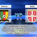 Prediksi Skor Kamerun vs Serbia 28 November 2022