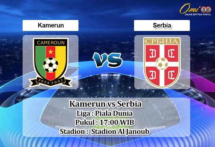 Prediksi Skor Kamerun vs Serbia 28 November 2022