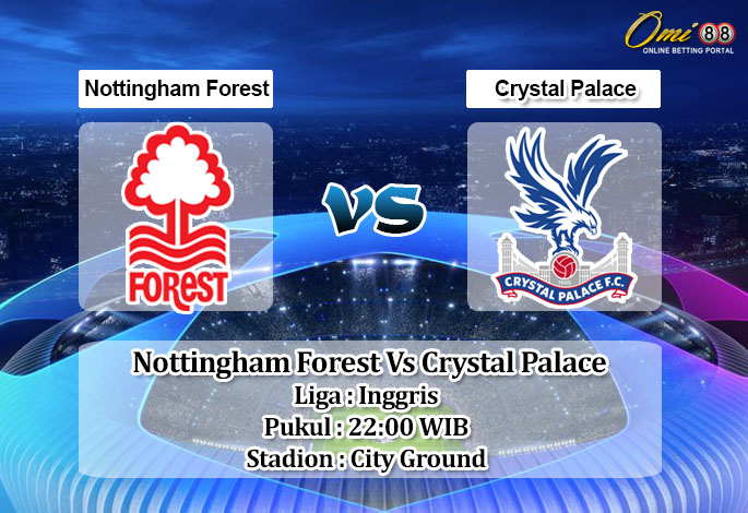 Prediksi Skor Nottingham Forest Vs Crystal Palace 12 November 2022
