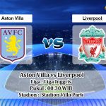 Prediksi Skor Aston Villa vs Liverpool 27 Desember 2022