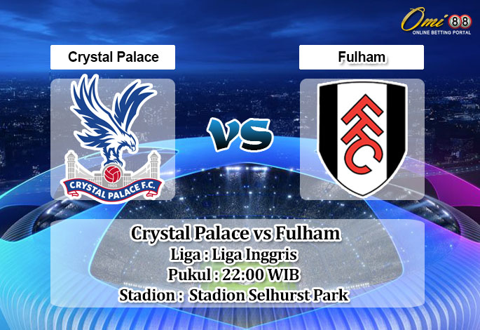 Prediksi Skor Crystal Palace vs Fulham 26 Desember 2022