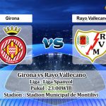 Prediksi Skor Girona vs Rayo Vallecano 29 Desember 2022