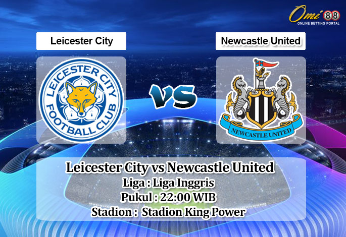Prediksi Skor Leicester City vs Newcastle United 26 Desember 2022