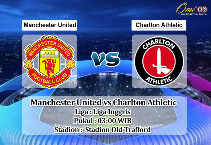 Prediksi Skor Manchester United vs Charlton Athletic 11 Januari 2023