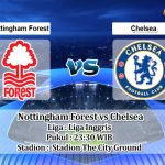 Prediksi Skor Nottingham Forest vs Chelsea 1 Januari 2023