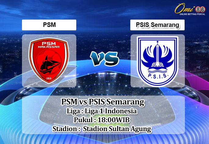 Prediksi Skor PSM vs PSIS Semarang 19 Desember 2022