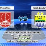 Prediksi Skor Persis Solo vs Persib Bandung 18 Desember 2022