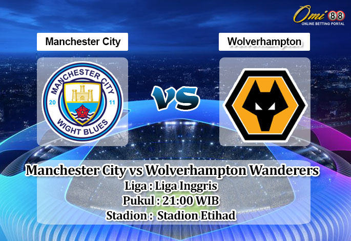 Prediksi Skor Manchester City vs Wolverhampton Wanderers 22 Januari 2023