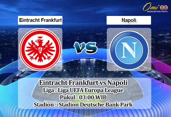 Prediksi Skor Eintracht Frankfurt vs Napoli 22 Februari 2023