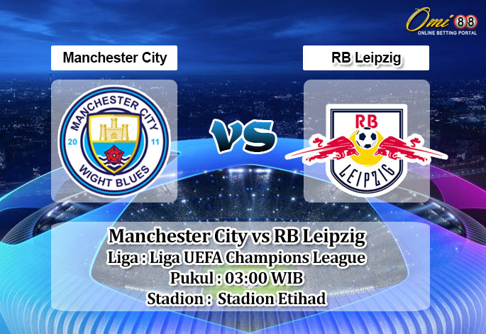 Prediksi Skor Manchester City vs RB Leipzig 15 Maret 2023