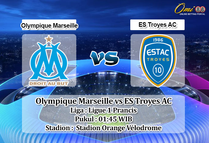 Prediksi Skor Olympique Marseille vs ES Troyes AC 17 April 2023