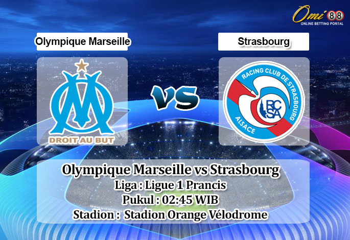 Prediksi Skor Olympique Marseille vs Strasbourg 13 Maret 2023