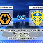 Prediksi Skor Wolverhampton Wanderers vs Leeds United 18 Maret 2023