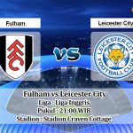 Prediksi Skor Fulham vs Leicester City 8 Mei 2023