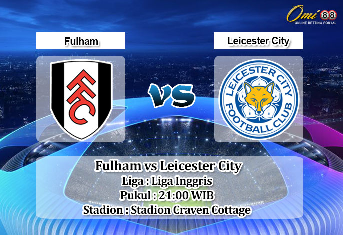 Prediksi Skor Fulham vs Leicester City 8 Mei 2023